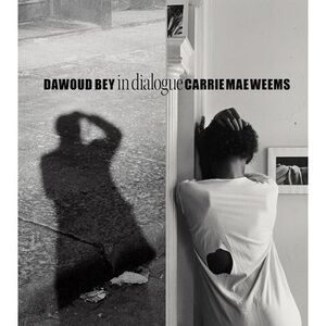 Dawoud Bey & Carrie Mae Weems: In Dialogue -- Dawoud Bey